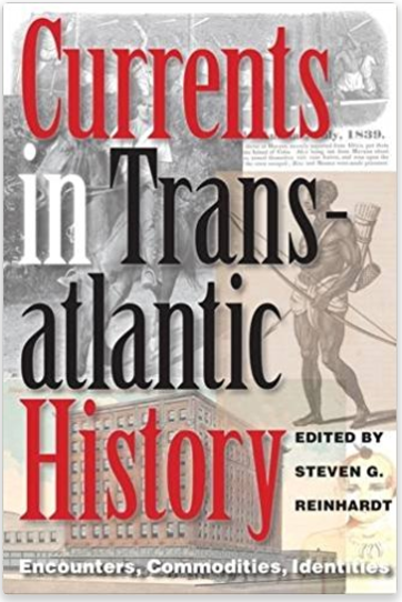 Book Cover: Currents in transatlantic history edited 通过 Steven G. Reinhardt.